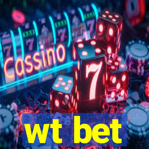 wt bet